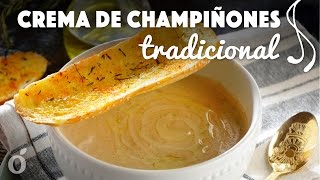 Crema de Champiñones Tradicional [upl. by Ahsieyn156]