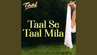 Taal Se Taal Mila Requested Version [upl. by Curkell]