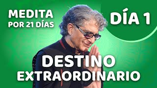 🧘‍♂️ Día 1  Meditación Guiada  DESTINO EXTRAORDINARIO con Deepak Chopra [upl. by Dlanod]