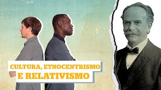 CULTURA ETNOCENTRISMO E RELATIVISMO [upl. by Refinnaj]