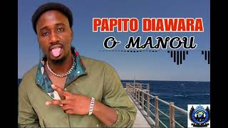 PAPITO DIAWARA  O MANOU 2024 [upl. by Rihsab]