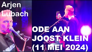 ARJEN LUBACH  ODE AAN JOOST KLEIN 11 MEI 2024 [upl. by Kania105]