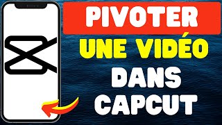 comment faire pivoter une vidéo dans CapCut [upl. by Lipski]