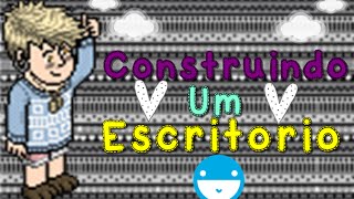 CONSTRUINDO UM ESCRITÓRIO [upl. by Laraine]