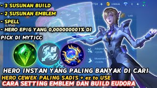 00001 DI MYTIC SET BUILD EUDORA TERSAKIT 2024  EMBLEM DAN BUILD EUDORA PALING SAKIT 2024 [upl. by Nealey]