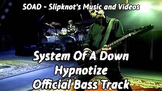 System Of A Down  Hypnotize Bass Only Official Track [upl. by Schell]