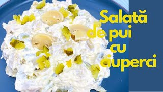 Salata de pui cu ciuperci si castraveti murati [upl. by Adnimra]