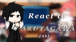 DISCONTINUED  BSD react to Akutagawa as  12  TSOVC AU  fan made  repost [upl. by Eilrak]