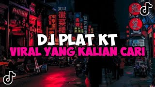 DJ PLAT KT VIRAL TIKTOK YANG KALIAN CARI 2024 JEDAG JEDUG MENGKANE [upl. by Ardnalac736]