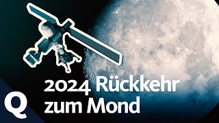 Neue Mondlandung schon 2024 So kanns klappen  Quarks [upl. by Eenwat]