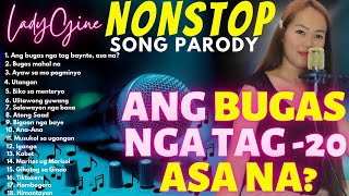 “ANG BUGAS NGA TAG 20 ASA NAquot NONSTOP SONG PARODY  LADYGINE Part28 [upl. by Akcirred]