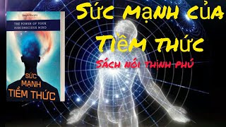 Sách Nói Phú Thịnh TT Sức Mạnh Của Tiềm Thức [upl. by Yenhoj]