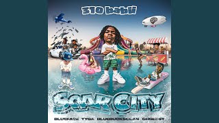 soak city feat OhGeesy amp BlueBucksClan [upl. by Shulem]