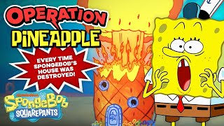 “Operation” Pineapple 🍍  Every Time SpongeBob’s House Was Destroyed  SpongeBob [upl. by Northrup]