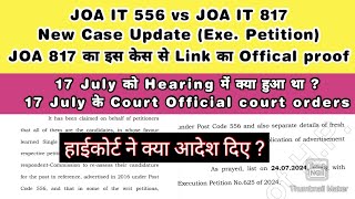 JOA IT 817 vs JOA 556 High court New case update Latest court order JOA 817 कैसे 556 से जुड़ा है [upl. by Janith904]