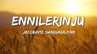 Ennilerinju Lyrics  Jacobinte Swargarajyam [upl. by Balch]