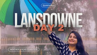 Landslide in LANSDOWNE 🤒 VLOG Day 2 Weather Condition 😬 Beautiful Hill Station Near Delhi [upl. by Cardie]