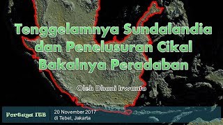 Paparan “Tenggelamnya Sundalandia dan Penelusuran Cikal Bakalnya Peradaban” [upl. by Assilav]