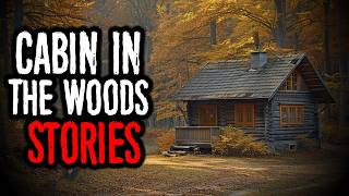 8 True Scary Cabin In The Woods Stories  VOLUME 2 [upl. by Yesrod]