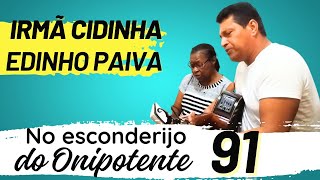 NO ESCONDERIJO DO ONIPOTENTE  Irmã Cidinha e Edinho Paiva  CCB [upl. by Nagaet]