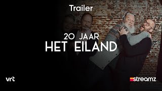 20 jaar Het Eiland  Trailer  Docu  Streamz [upl. by Aprilette]