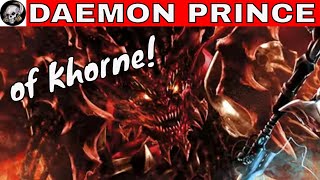 DAEMON PRINCE OF KHORNE IN WARHAMMER 40000 [upl. by Thornton]