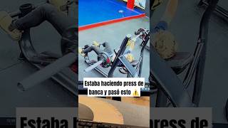 Estaba haciendo press de banca y pasó esto gym fitness bodybuilding powerlifting [upl. by Bodi]