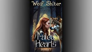 Fated Hearts Wolf Shifter  A Fantasy Paranormal Romance Audiobook [upl. by Weisman946]