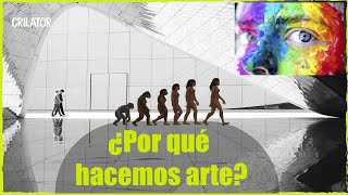 ¿Por qué los humanos hacemos arte [upl. by Norreht]