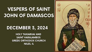 Vespers for St John of Damascos  December 3 2024 [upl. by Hoi]