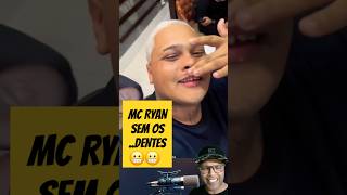 mc Ryan tira as facetas dos dentes 😬 funk famosos mcryansp noticiasdosfamosos [upl. by Faustina]