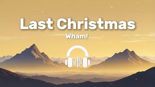 Wham  Last Christmas  Lyrics  Letra [upl. by Winn]