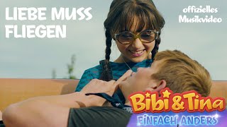 Bibi amp Tina  Einfach Anders  Liebe muss fliegen  Das offizielle Musikvideo [upl. by Charbonnier]