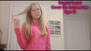 Stupid Cupid Cover By Aubree Rae [upl. by Carlos448]