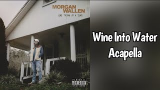 Wine Into Water  Morgan Wallen Acapella acapella music countrymusic song morganwallen [upl. by Enoryt]