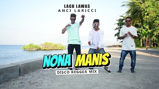 NONA MANIS🌴DISCO REAGGEA TERBARU  by Lexi WKL [upl. by Tonkin]