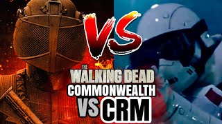 The Walking Dead Commonwealth VS CRM  Who Would Win [upl. by Aicilev]