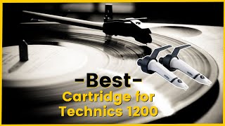 Best Cartridge for Technics 1200  Top 5 Cartridges of 2025 [upl. by Etnwahs]