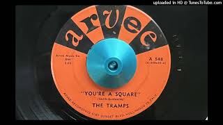 The Tramps  Youre a Square Arvee 1960 [upl. by Straub]