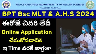 KNRUHS 2024 BPT BSC MLT amp AHS Application Date Today [upl. by Premer]