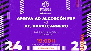 ARRIVA AD ALCORCÓN  FUTSI ATLÉTICO NAVALCARNERO  PRIMERA DIVISIÓN FEMENINA FÚTBOL SALA  J14 [upl. by Oigroig453]