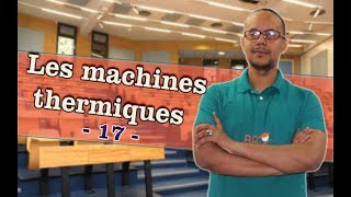 thermodynamique  partie 17   les machines thermiques [upl. by Pangaro584]