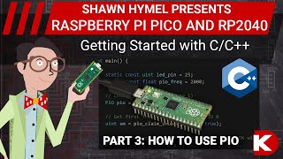 Intro to Raspberry Pi Pico and RP2040  CC Part 3 How to Use PIO  DigiKey Electronics [upl. by Eltsryk210]