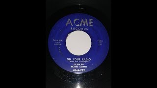 RICHARD LANHAM amp THE TEMPOTONES quotOn Your Radioquot US ACME 1957 [upl. by Dedie]