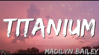 Titanium  Madilyn Bailey Lyrics [upl. by Hernando195]