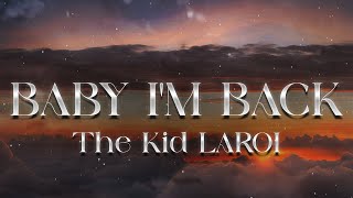 The Kid LAROI  BABY IM BACK Lyrics [upl. by Naashar]