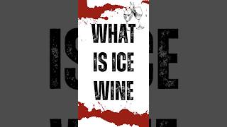 What Is Ice Wine wine icewine shorts [upl. by Gloria605]