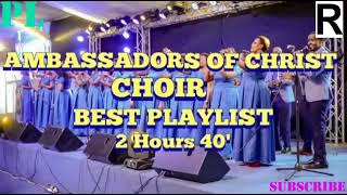 AMBASSADORS OF CHRIST CHOIR THE BEST PLAYLIST FOR ALL TIME INDIRIMBO ZA AMBASADORS ZOSE ZIKURKIRANY [upl. by Blatman]