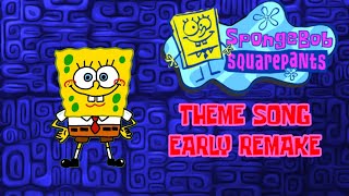 SpongeBob SquarePants Theme Song Early Remake Animation [upl. by Edson778]