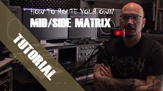 How to route your own MidSide Matrix  Tutorial [upl. by Refotsirk]